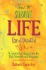 How to Survive Life (and Death): A Guide for Happiness in This World and Beyond by Robert Kopecky. How to Survive Life (and Death): A Guide for Happiness in This World and Beyond by Robert Kopecky.