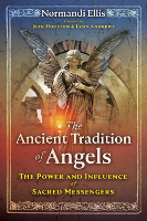 The Ancient Tradition of Angels: The Power and Influence of Sacred Messengers by Normandi Ellis. book cover of: The Ancient Tradition of Angels by Normandi Ellis.