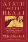 Recommended book: A Path with Heart by Jack Kornfield Recommended book: A Path with Heart by Jack Kornfield