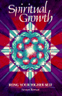Spiritual Growth: Being Your Higher Self by Sanaya Roman and Duane Packer. Spiritual Growth: Being Your Higher Self by Sanaya Roman and Duane Packer.