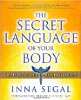 The Secret Language of Your Body by Inna Segal